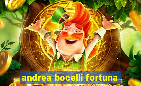 andrea bocelli fortuna